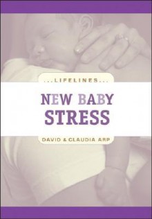 New Baby Stress - Dave Arp, Claudia Arp