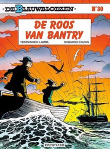 De roos van Bantry (De Blauwbloezen, #30) - Raoul Cauvin