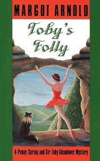 Toby's Folly - Margot Arnold