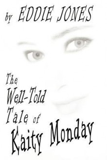 The Well-Told Tale of Kaity Monday - Eddie Jones