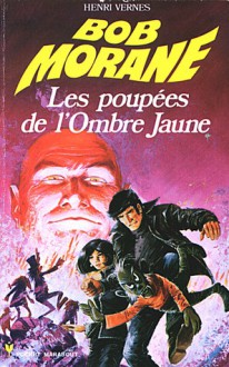 Les poupées de l'Ombre Jaune - Henri Vernes, William Vance, Henri Lievens