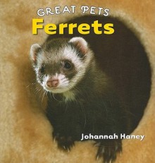 Ferrets - Johannah Haney