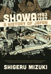 Showa 1953-1989: A History of Japan - Shigeru Mizuki