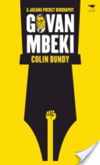 Govan Mbeki: A Jacana Pocket History - Colin Bundy