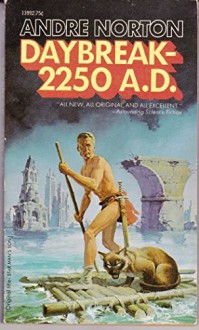 Daybreak -- 2250 A.D. (first published as Star Man's Son) - Andre Norton