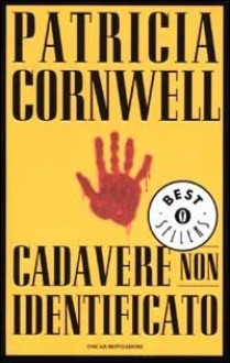 Cadavere non identificato - Annamaria Biavasco, Patricia Cornwell