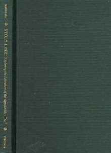 Story Line: Exploring The Literature Of The Appalachian Trail - Ian Marshall