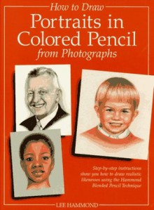 How to Draw Portraits in Colored Pencil from Photographs - Lee Hammond