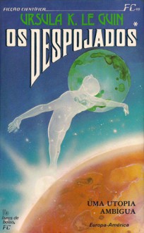 Os Despojados, Vol. 1 - Ursula K. Le Guin, Maria Freire da Cruz, Francisco Lyon de Castro