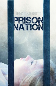 Prison Nation - Jenni Merritt