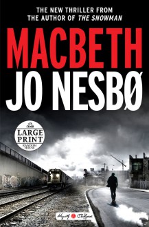 Macbeth - Jo Nesbo