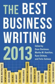 The Best Business Writing - Dean Starkman