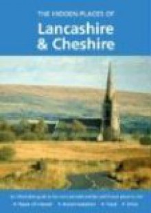 The Hidden Places of Lancashire and Cheshire: Including the Isle of Man - David Gerrard