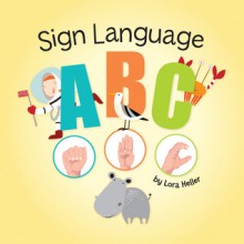 Sign Language ABC (Board Book) - Lora Heller