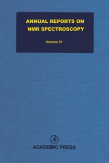 Annual Reports on NMR Spectroscopy: Special Edition Food Science - Graham A. Webb, P S Belton, M J McCarthy