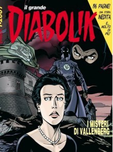 Il grande Diabolik n. 15: I misteri di Vallenberg - Mario Gomboli, Marco Berardi, Tito Faraci, Emanuele Barison, Giuseppe Palumbo, Pierluigi Cerveglieri