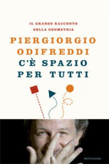 C'è spazio per tutti. Il grande racconto della geometria - Piergiorgio Odifreddi