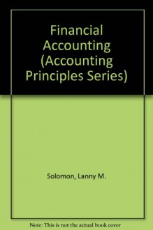 Financial Accounting: The Foundation for Business Success (Accounting Principles Series) - Lanny M. Solomon, Larry M. Walther, Richard J. Vargo, Linda M. Plunkett