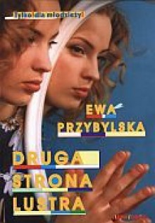 Druga strona lustra - Ewa Przybylska