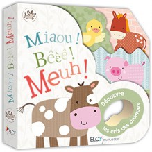 Miaou! Bêêê! Meuh! (French Edition) - Parragon Books