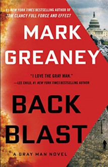 Back Blast: A Gray Man Novel - Mark Greaney