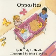 Opposites - Beverly C. Heath