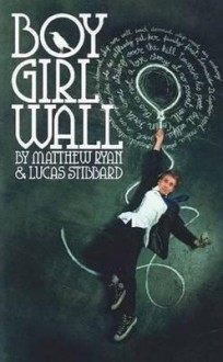 Boy Girl Wall - Matthew Ryan