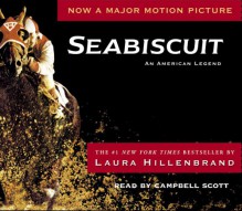 Seabiscuit: An American Legend - Campbell Scott, Laura Hillenbrand