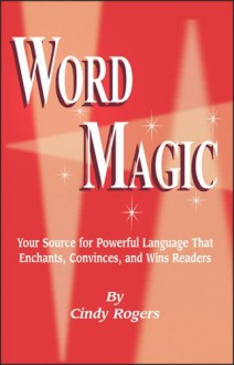 Word Magic for Writers - Cindy Rogers