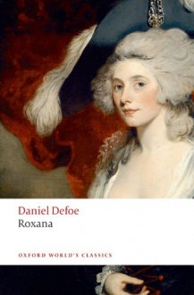 Roxana: The Fortunate Mistress - Daniel Defoe