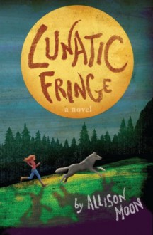 Lunatic Fringe - Allison Moon