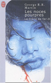 Les noces pourpres - George R.R. Martin