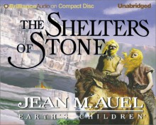 The Shelters of Stone (Earth's Children, #5) - Jean M. Auel, Sandra Burr