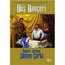 Düş Hançeri (Zaman Çarkı, #11.1) - Robert Jordan