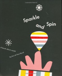 Sparkle and Spin: A Book About Words - Ann Rand, Paul Rand