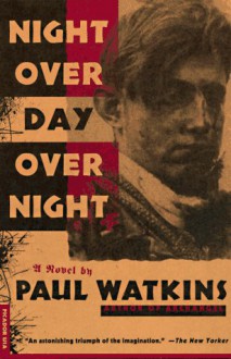 Night Over Day Over Nigh - Paul Watkins
