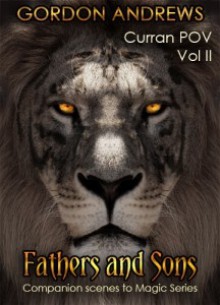 Curran, Vol. II: Fathers and Sons (Curran POV #2) - Ilona Andrews, Gordon Andrews