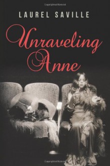 Unraveling Anne - Laurel Saville