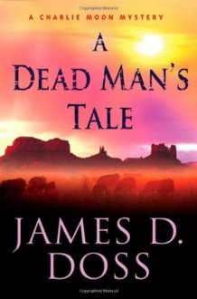 A Dead Man's Tale - James D. Doss