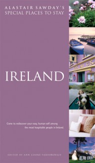 Ireland (Alastair Sawday's Special Places to Stay) - Ann Cooke-Yarborough