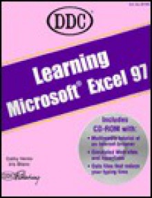 Learning Microsoft Excel 97 With CD - Iris Blanc