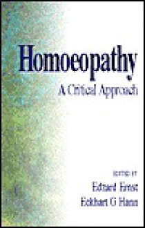 Homeopathy: A Critical Appraisal - Eckhart G. Hahn, Eckhart G. Hahn