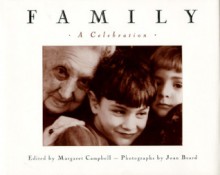 Family: A Celebration - Margaret Campbell, Margaret F. Campbell