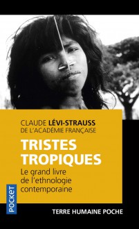 Tristes Tropiques - Claude Lévi-Strauss