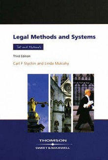 Legal Methods And Systems: Text And Materials - Carl F. Stychin, Linda Mulcahy