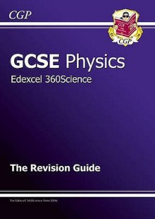 Physics: GCSE: Edexcel 360Science: The Revision Guide - Richard Parsons