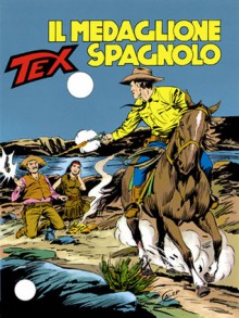 Tex n. 364: Il medaglione spagnolo - Gianluigi Bonelli, Guglielmo Letteri, Aurelio Galleppini