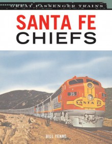 Santa Fe Chiefs - Bill Yenne