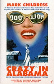 Crazy in Alabama: Film Tie-In - Mark Childress