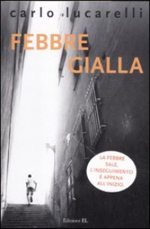 Febbre gialla - Carlo Lucarelli